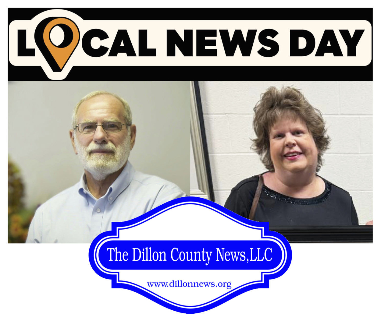 Two people, a man and a woman, are shown under a "Local News Day" banner with The Dillon County News, LLC logo between them.