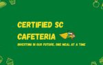 Green background with yellow text: "Certified SC Cafeteria. Investing in our future, one meal at a time." Includes a yellow and green winged mascot.