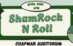 Event poster for "ShamRock N Roll" on April 23rd at 6 PM in Chapman Auditorium, featuring green and white colors.