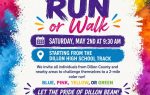 Colorful flyer for a Color Run or Walk event at Dillon High School Track, Saturday, May 2nd at 9:30 AM, $5 entry fee, details and contact provided.