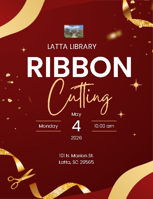 Red and gold invitation for Latta Library ribbon cutting on May 4, 2026, at 10:00 am, 101 N. Marion St., Latta, SC. Decorative ribbon and scissors.