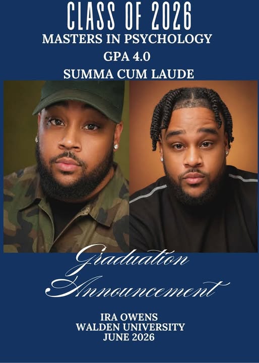 Graduation announcement featuring two portraits, blue background, text reads: Class of 2026, Masters in Psychology, GPA 4.0, Summa Cum Laude, Ira Owens, Walden University, June 2026.