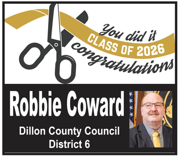 Congratulations Class of 2026 banner with scissors, photo of a man, and text: Robbie Coward, Dillon County Council, District 6.
