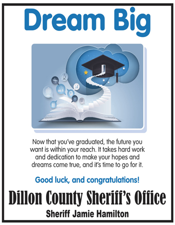 Graduation-themed poster with "Dream Big," an open book, graduation cap, congratulatory message, and encouragement from Dillon County Sheriff's Office for graduates to pursue their dreams.