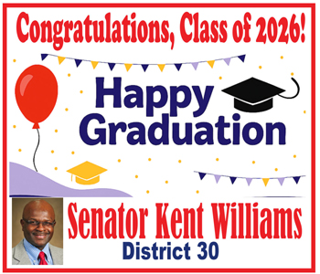 Graduation banner with balloons, a graduation cap, and a photo of a man. Text: “Congratulations, Class of 2026. Happy Graduation. Senator Kent Williams, District 30.”