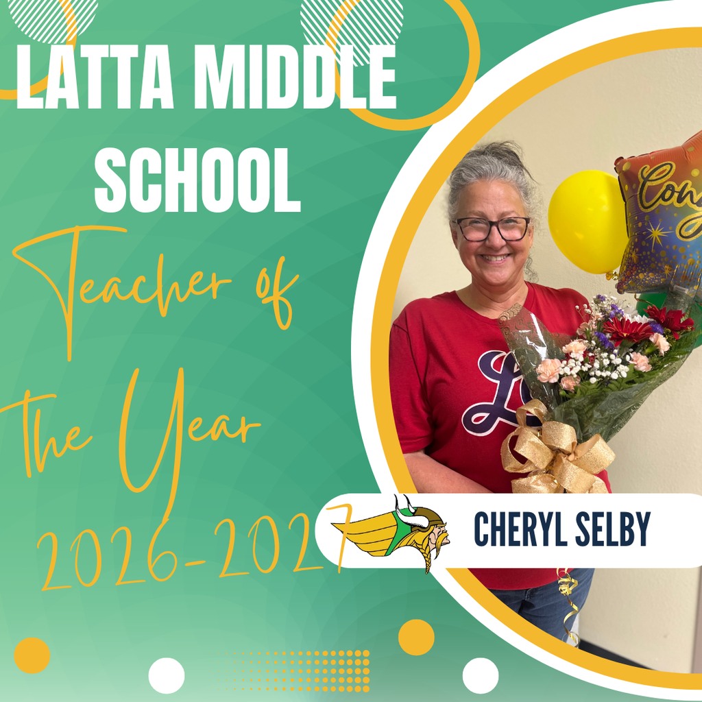 Woman holding flowers, balloon, and bouquet, smiling. Text: "Latta Middle School Teacher of the Year 2026-2027. Cheryl Selby." School mascot Viking logo displayed.