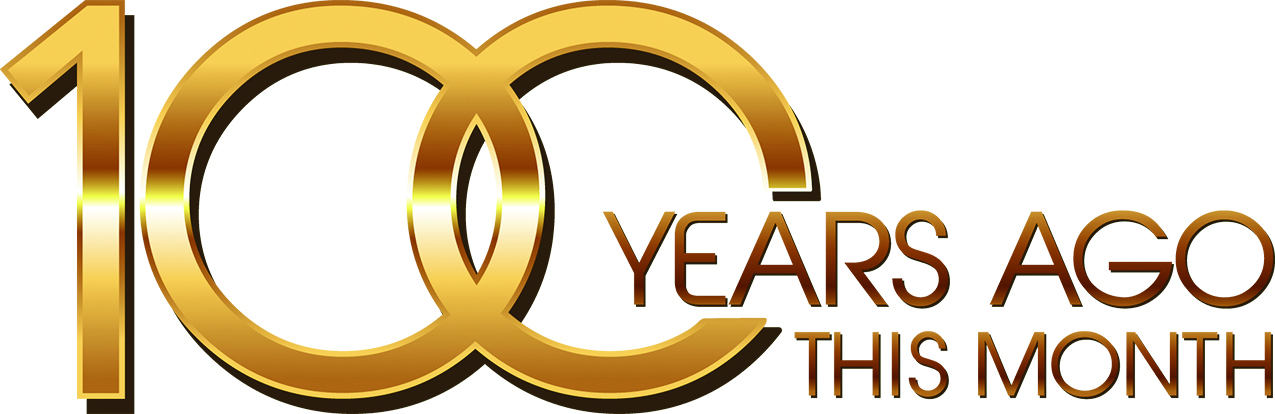 Gold text reads "100 Years Ago This Month" with overlapping zeros, in a shiny, bold font.