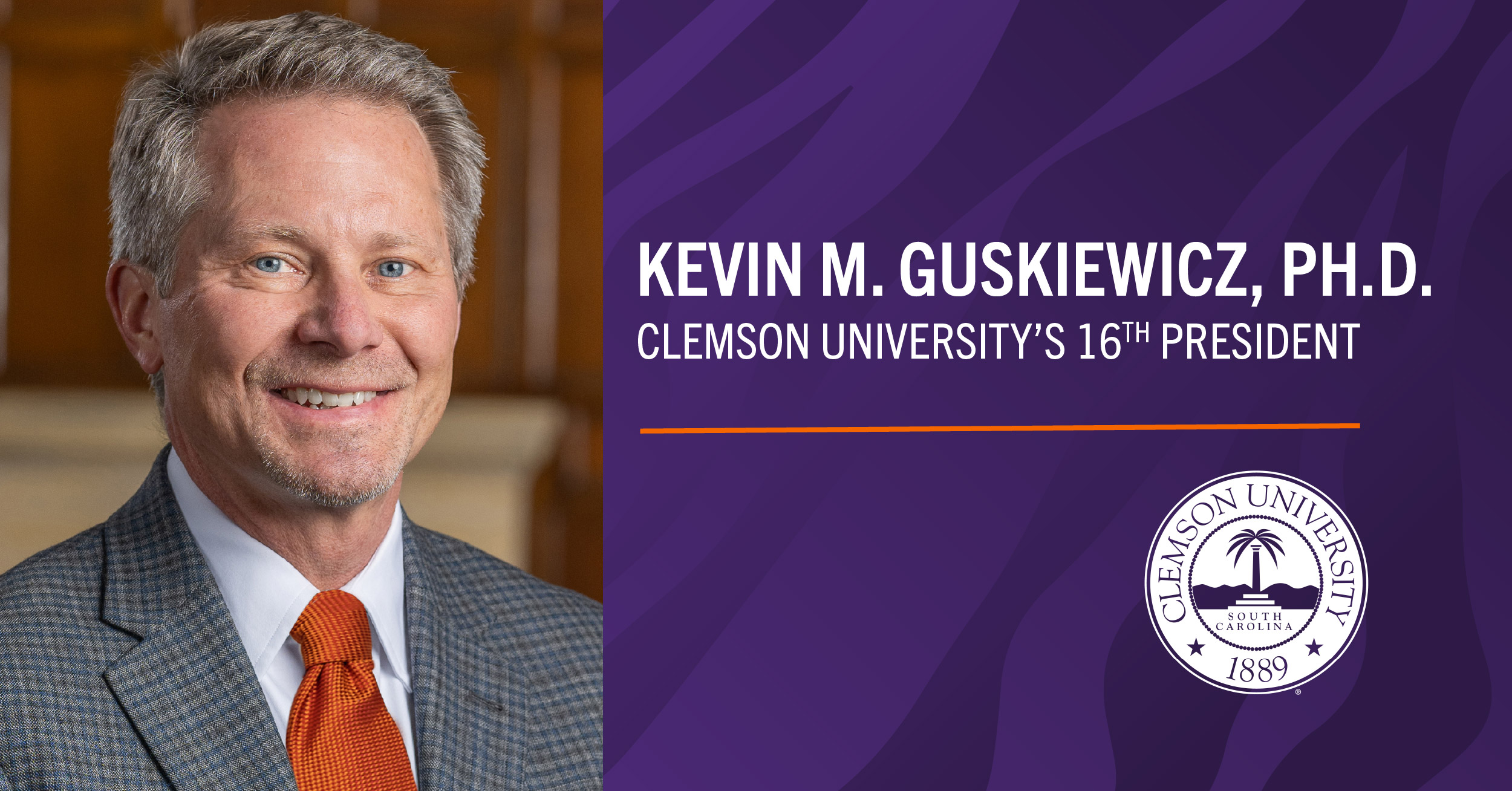 Portrait of a man in a suit beside text reading "Kevin M. Guskiewicz, Clemson University's 16th President" on a purple background.