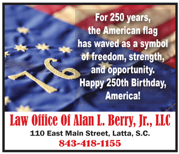 American flag with "76", patriotic message celebrating 250 years, and contact information for Law Office of Alan L. Berry, Jr., LLC in Latta, SC.