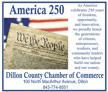 America 250 celebration ad with US Constitution, flag background, and Dillon County Chamber of Commerce contact information. Honors citizens, entrepreneurs, and community leaders.