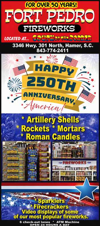 Fort Pedro Fireworks advertisement featuring 250th anniversary, fireworks types, American flags, and store information in Hamer, South Carolina.