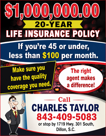 Advertisement for a $1,000,000 20-year life insurance policy, under $100 monthly for people 45 or younger. Contact Charles Taylor, 843-409-5083, Dillon, SC.