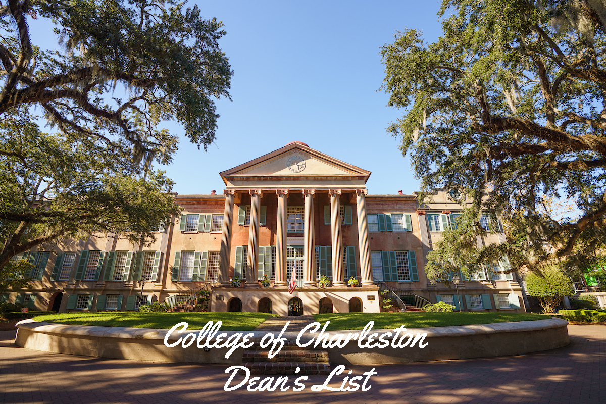 Historic college building with columns and large trees, text reads "College of Charleston Dean's List."