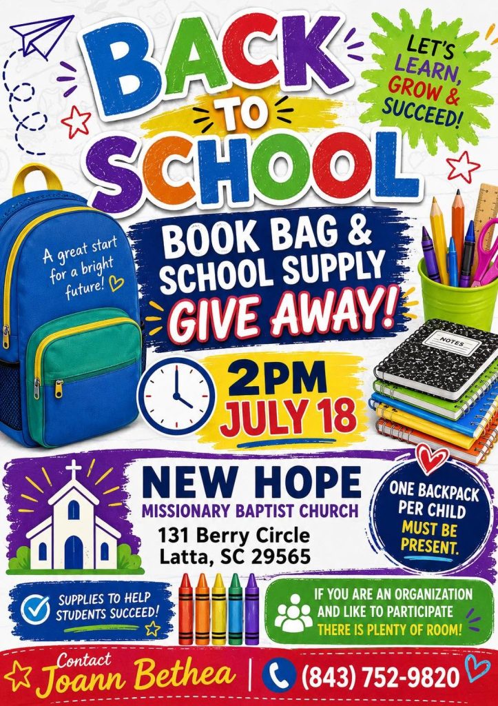 Colorful back-to-school giveaway flyer for book bags and supplies, July 18 at 2 PM, New Hope Missionary Baptist Church, Latta, SC. Contact info and details included.