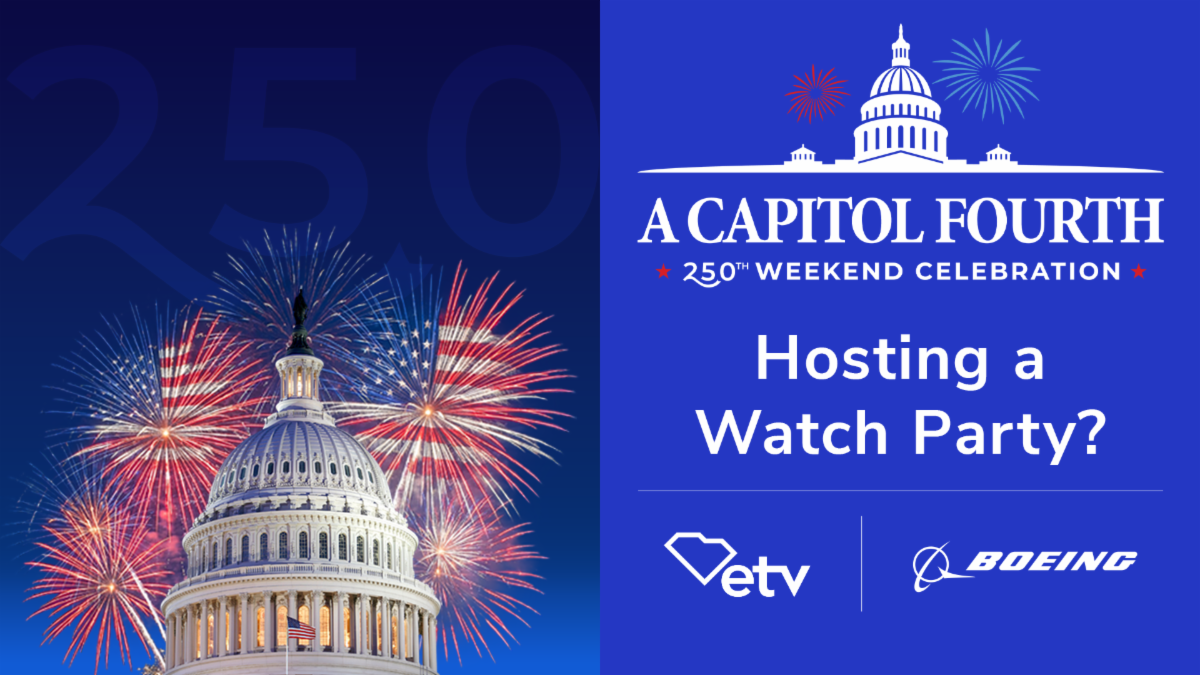 U.S. Capitol dome with fireworks and American flag colors, "A Capitol Fourth 250th Weekend Celebration," "Hosting a Watch Party?" and logos for ETV and Boeing.