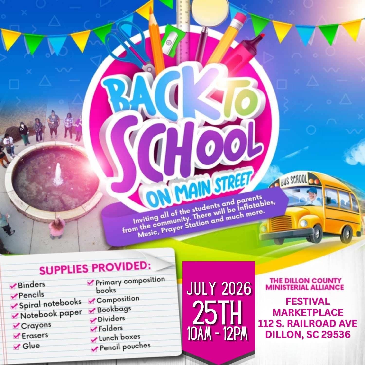 Back to School event flyer with supply list, school bus, students by a fountain, and event details for July 25th, 2026 at Festival Marketplace, Dillon, SC.